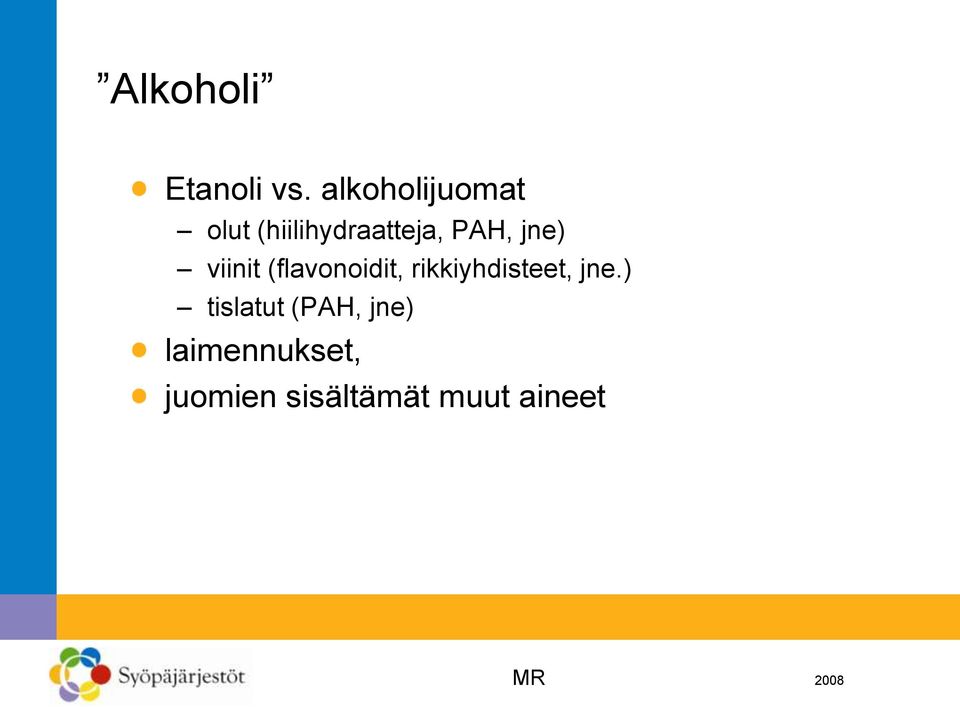jne) viinit (flavonoidit, rikkiyhdisteet,