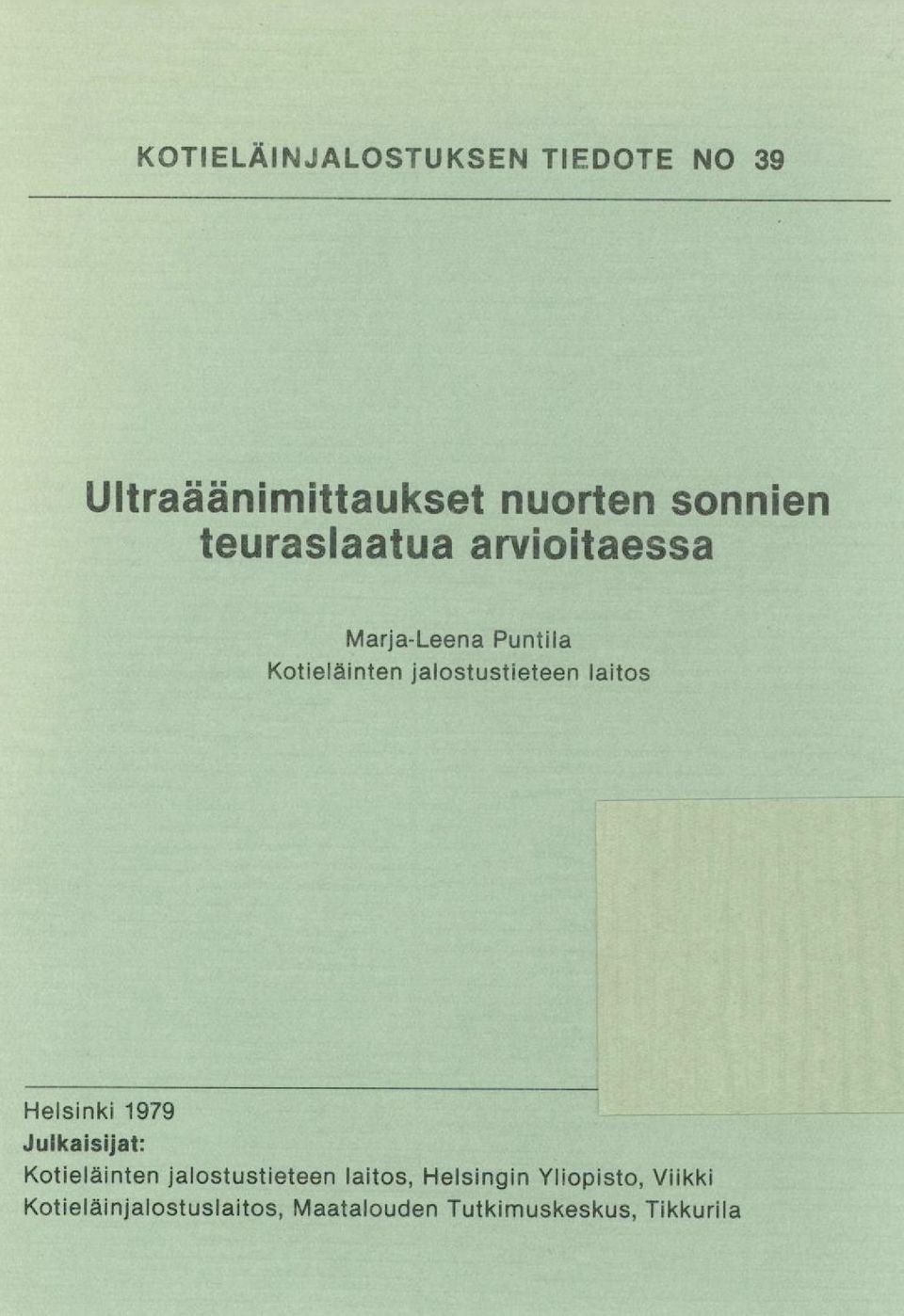 laitos Helsinki 1979 Julkaisijat: Kotieläinten jalostustieteen laitos,