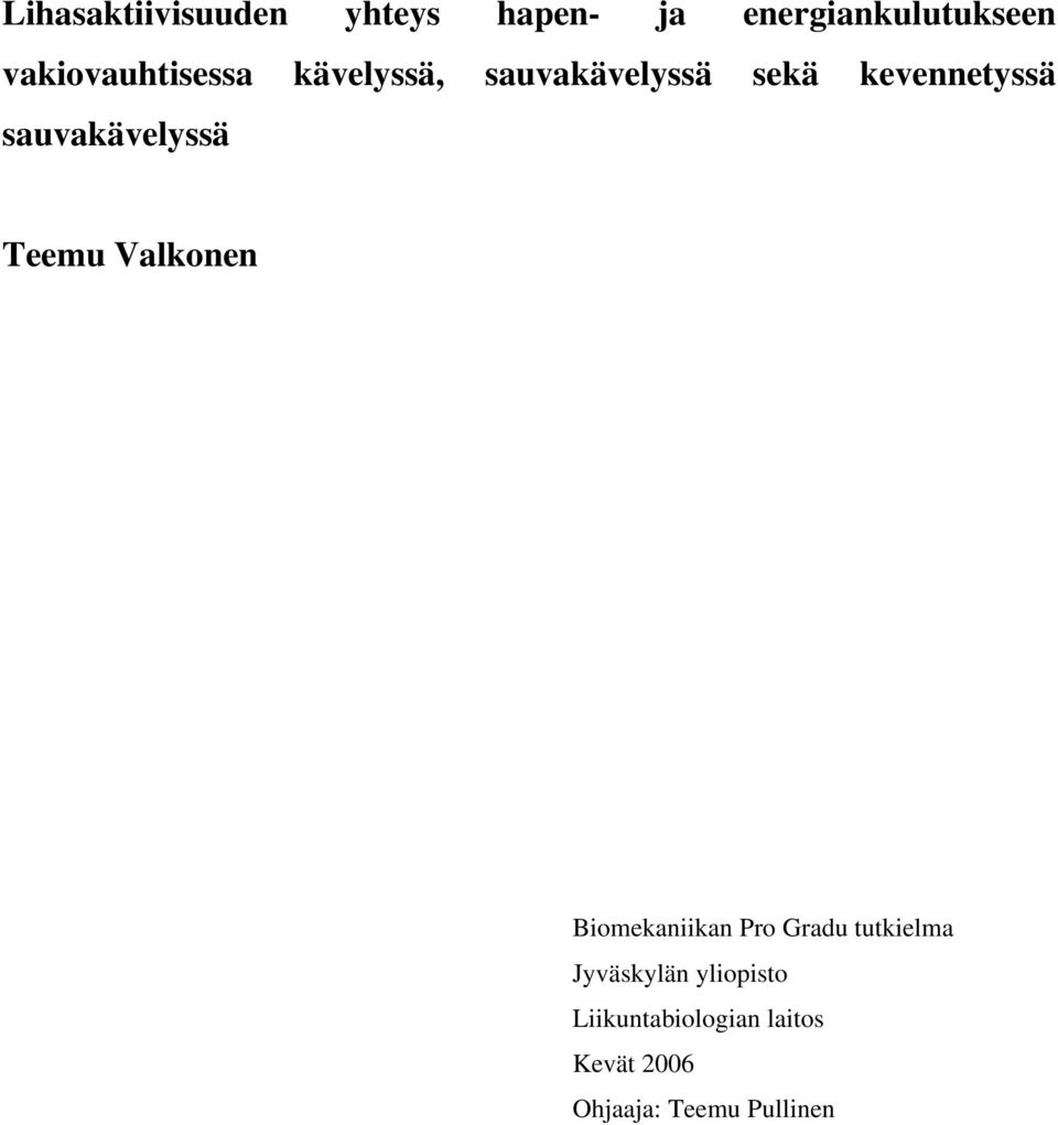 sauvakävelyssä Teemu Valkonen Biomekaniikan Pro Gradu tutkielma