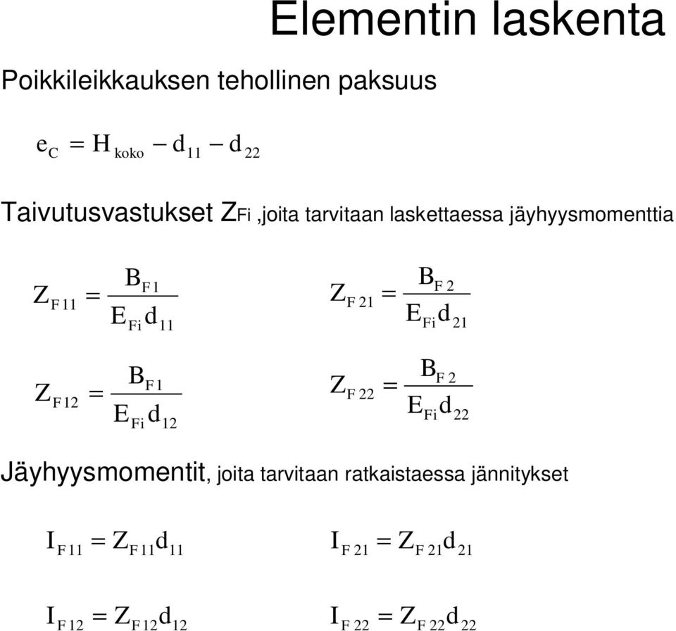 E F F d Z F E d F F Z F E F F d Z F E d F F Jäyhyysmomentt, jota