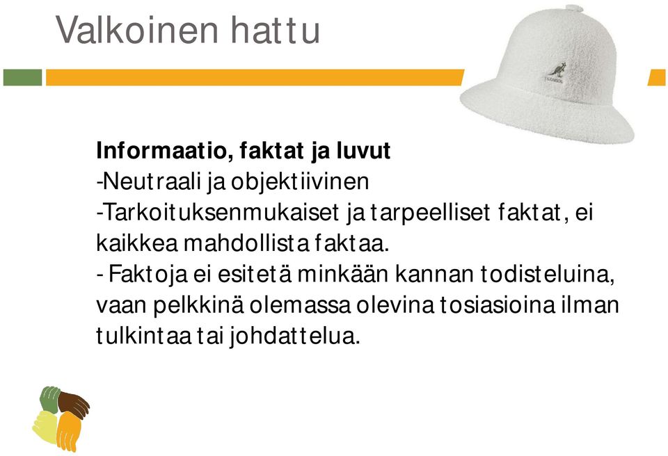 kaikkea mahdollista faktaa.