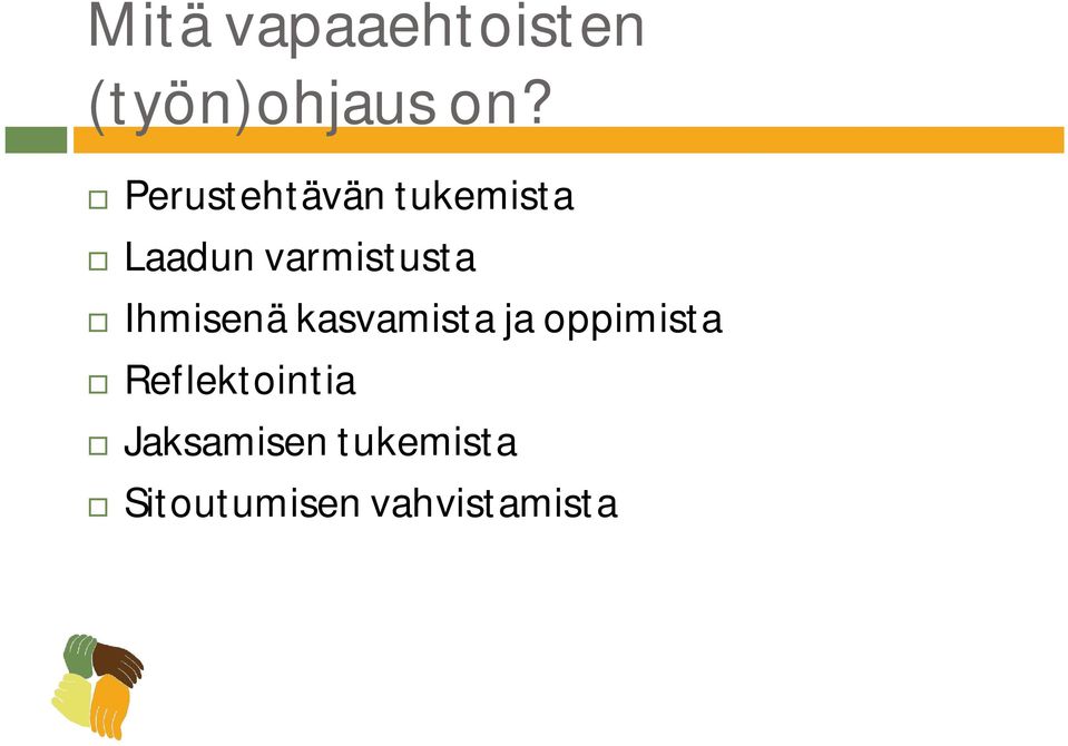 Ihmisenä kasvamista ja oppimista