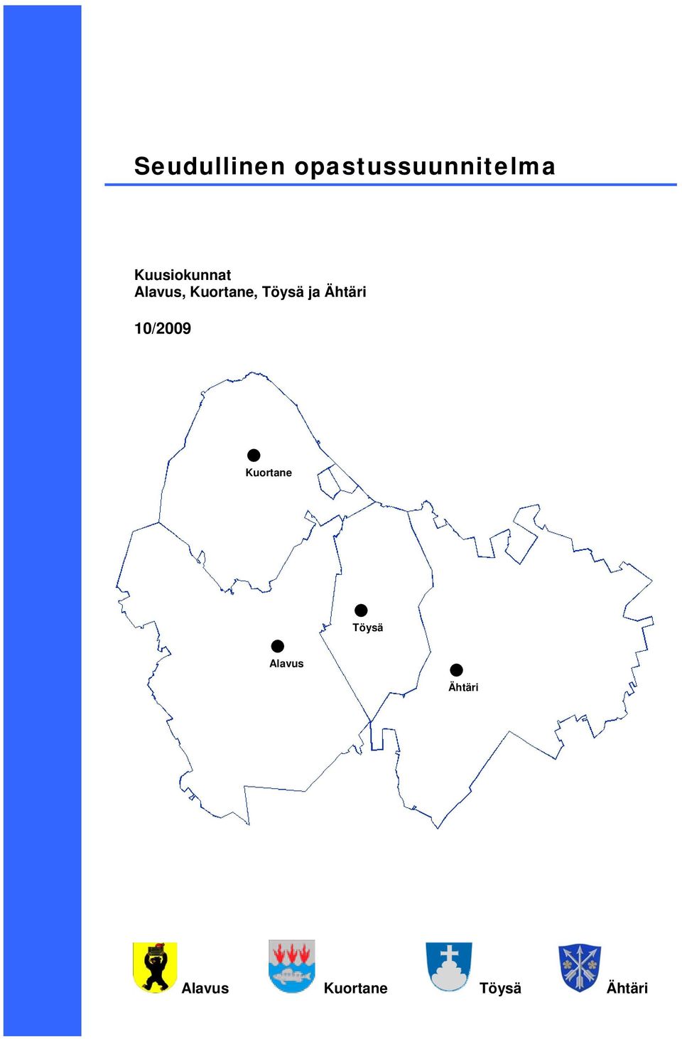 Töysä ja Ähtäri 10/2009 Kuortane