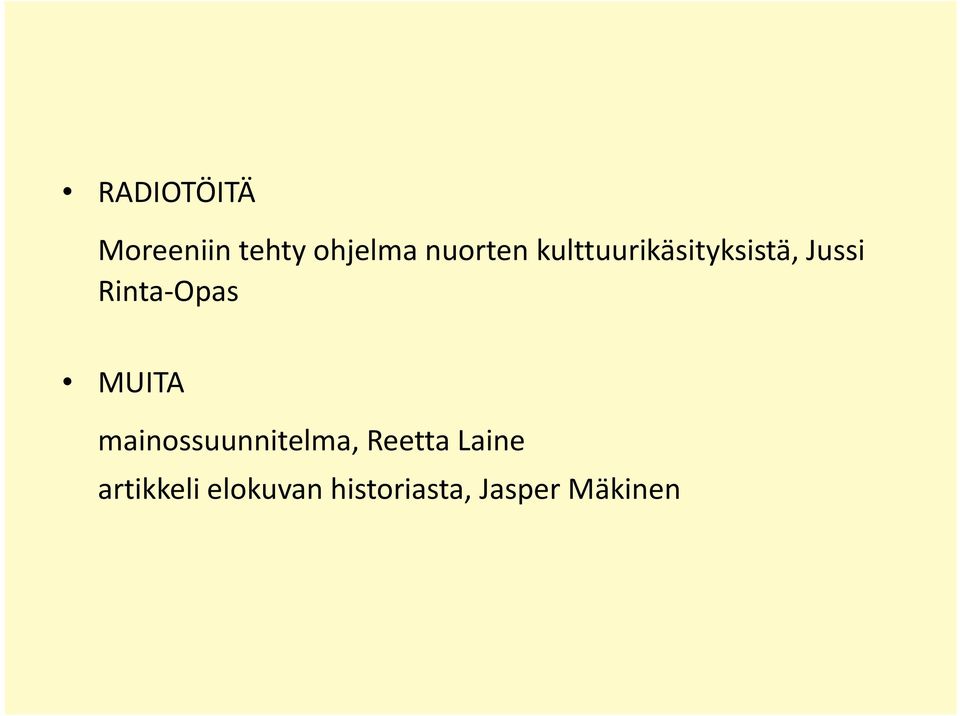 Rinta Opas MUITA mainossuunnitelma,