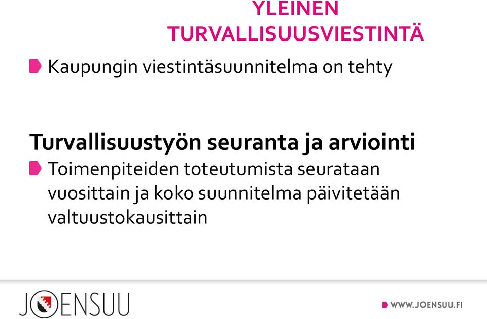 seuranta ja arviointi Toimenpiteiden toteutumista
