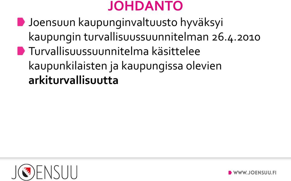 2010 Turvallisuussuunnitelma käsittelee