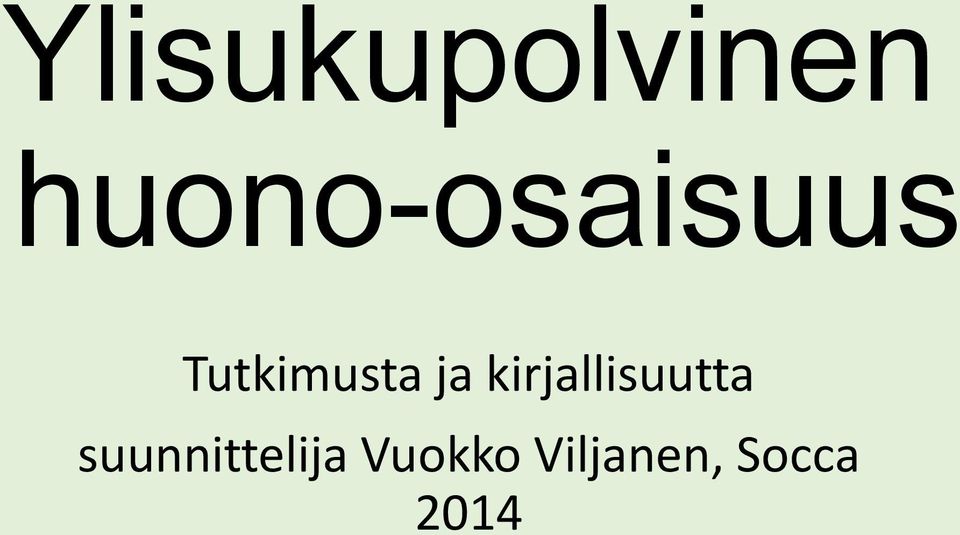 ja kirjallisuutta