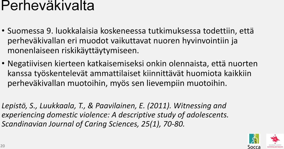 riskikäyttäytymiseen.