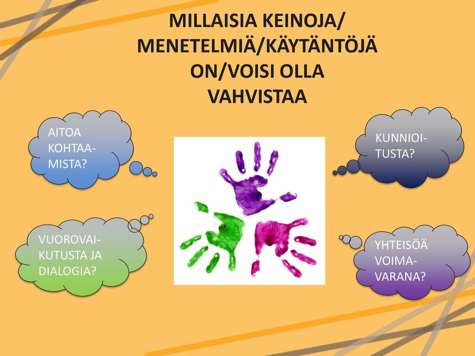 VAHVISTAA AITOA KOHTAA- MISTA?