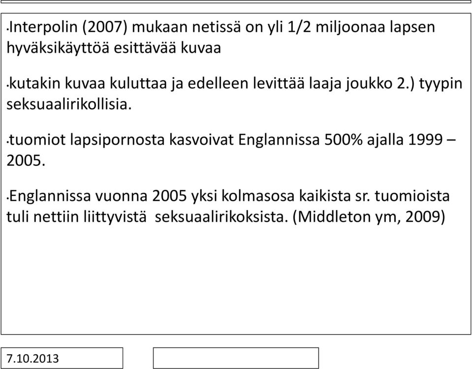 tuomiot lapsipornosta kasvoivat Englannissa 500% ajalla 1999 2005.