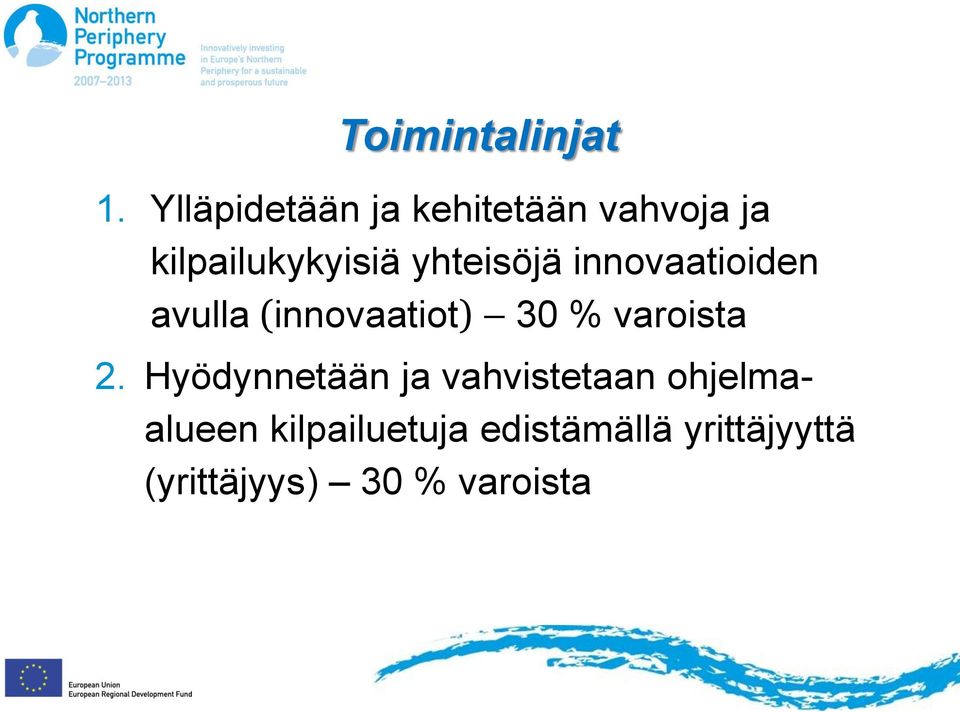 yhteisöjä innovaatioiden avulla (innovaatiot) 30 % varoista