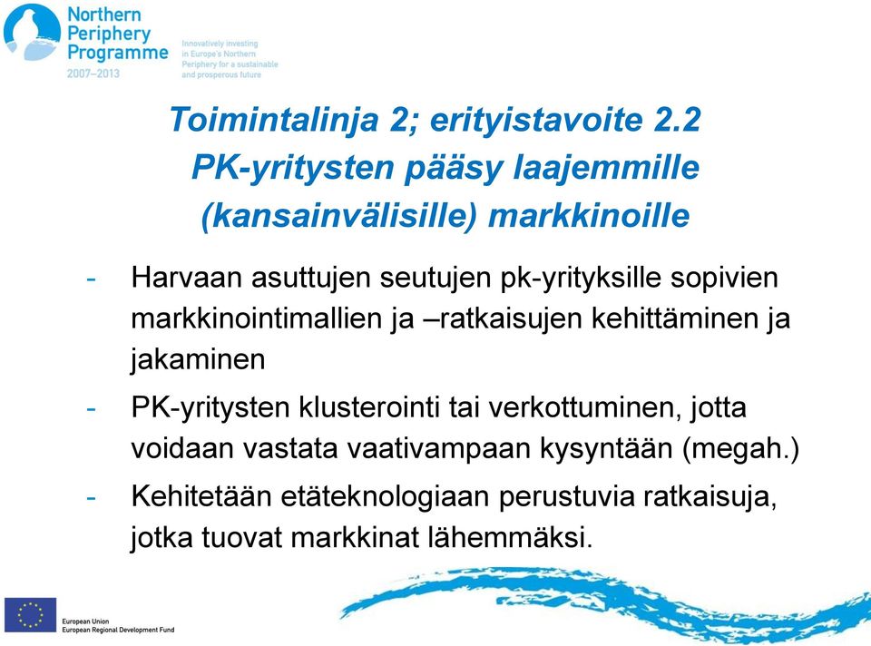 pk-yrityksille sopivien markkinointimallien ja ratkaisujen kehittäminen ja jakaminen - PK-yritysten