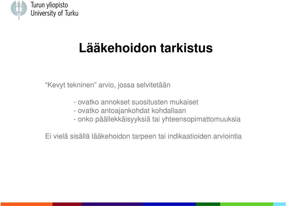 kohdallaan - onko päällekkäisyyksiä tai yhteensopimattomuuksia