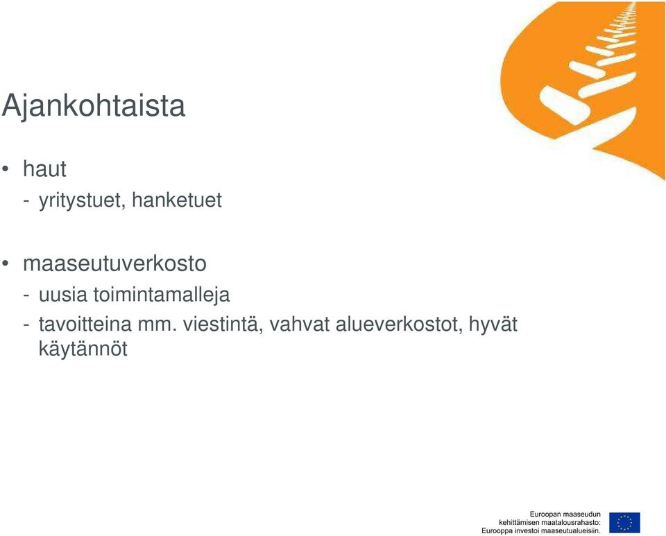toimintamalleja - tavoitteina mm.