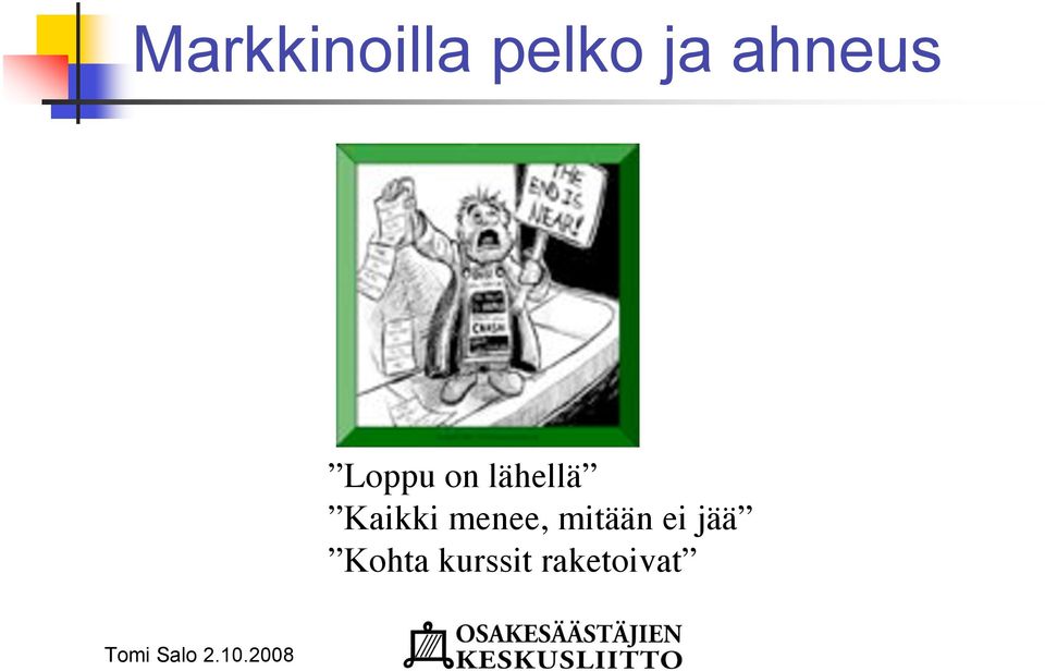 Kaikki menee, mitään ei