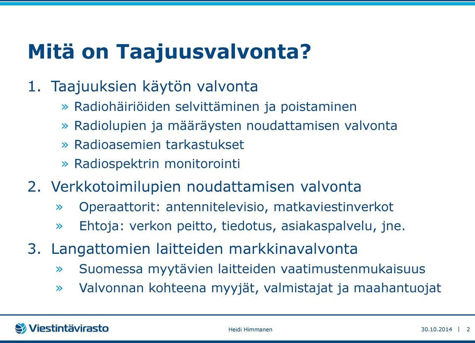 Radioasemien tarkastukset» Radiospektrin monitorointi 2.