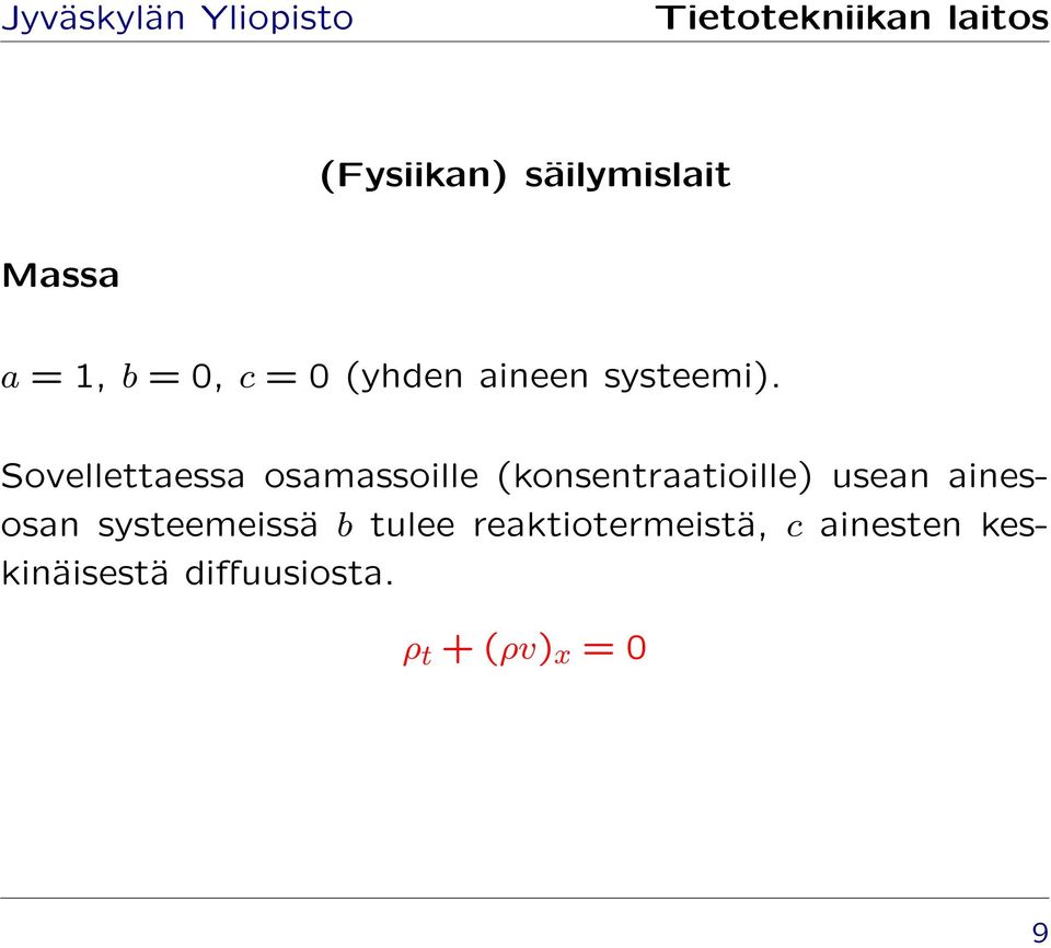 Sovellettaessa osamassoille (konsentraatioille) usean