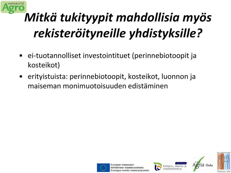ei-tuotannolliset investointituet (perinnebiotoopit ja