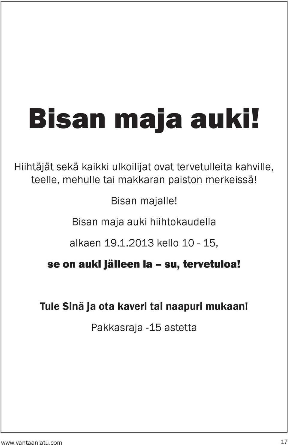 makkaran paiston merkeissä! Bisan majalle!