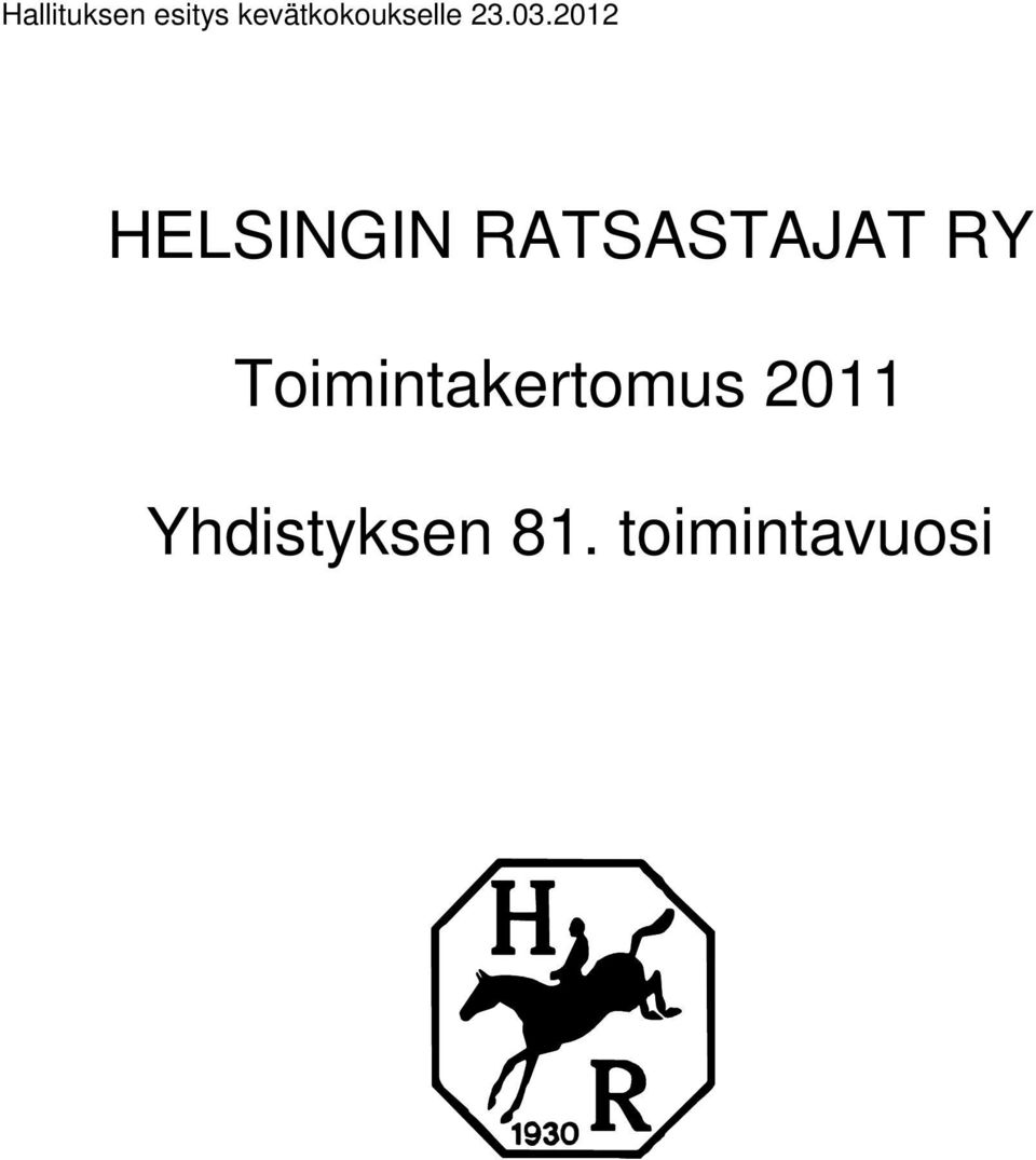 2012 HELSINGIN RATSASTAJAT RY