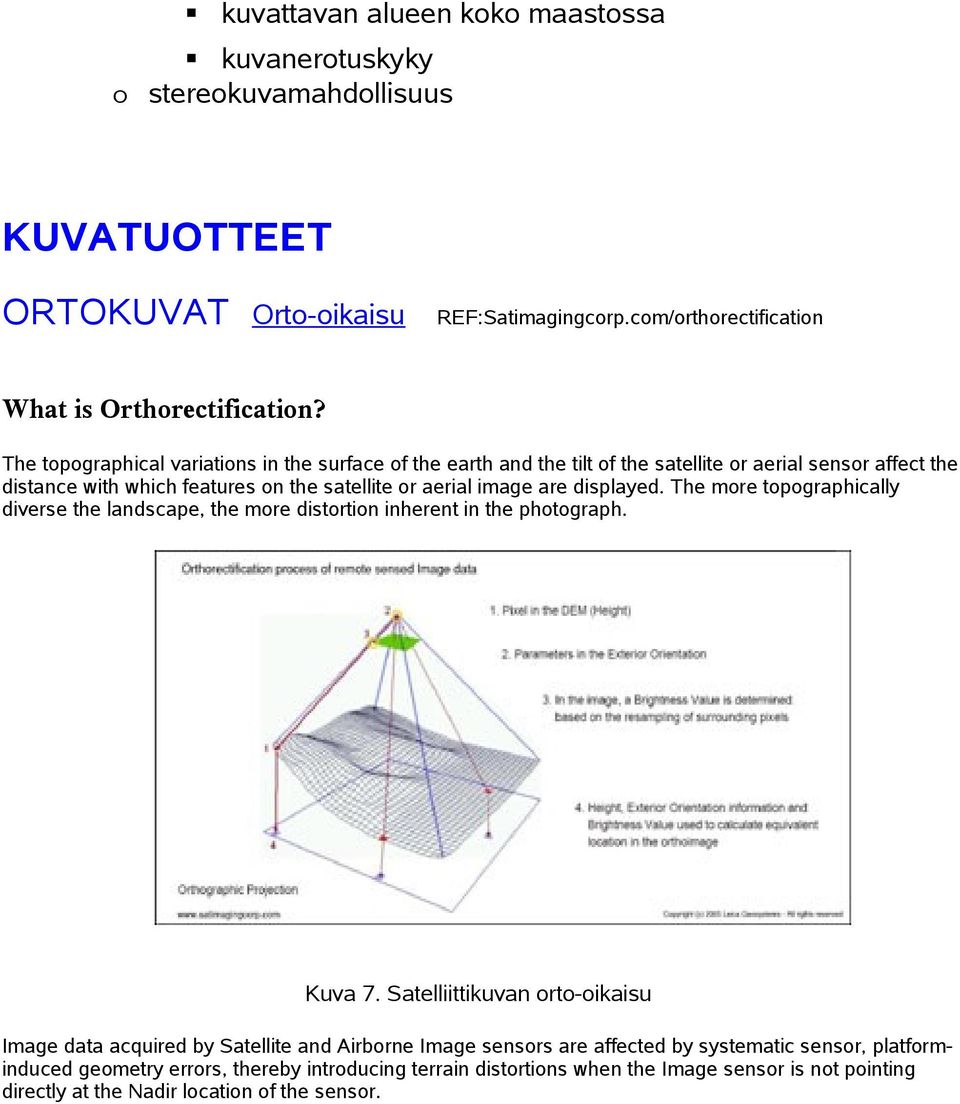 displayed. The mre tpgraphically diverse the landscape, the mre distrtin inherent in the phtgraph. Kuva 7.