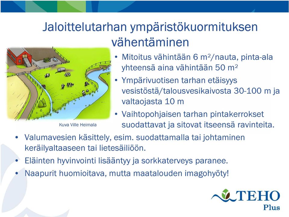 pintakerrokset suodattavat ja sitovat itseensä ravinteita. Valumavesien käsittely, esim.