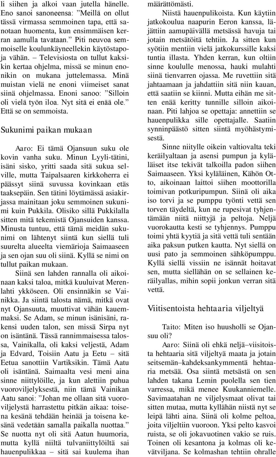 Suku puoli ruiskuttaminen tarinoita