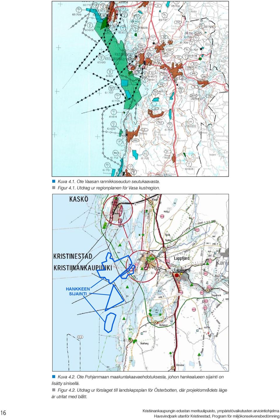 Figur 4.2. Utdrag ur förslaget till landskapsplan för Österbotten, där projektområdets läge är utritat med blått.