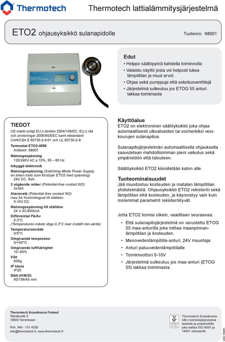 elstandard CAN/CSA E 60730-2-9:01 och UL 60730-2-9.