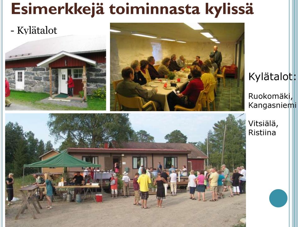 Kylätalot: Ruokomäki,