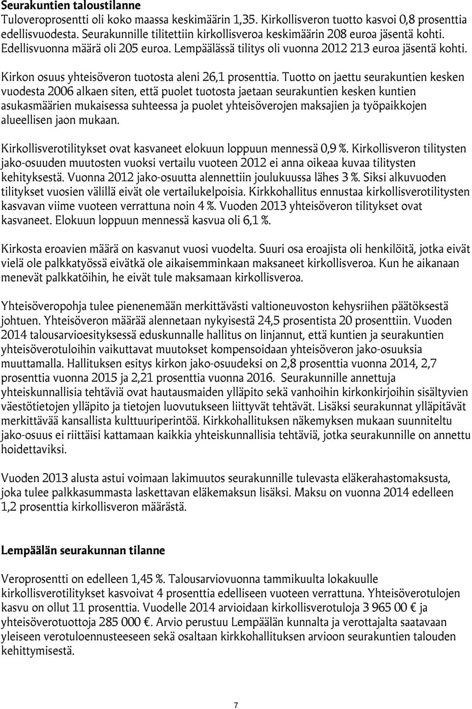 Kirkon osuus yhteisöveron tuotosta aleni 26,1 prosenttia.