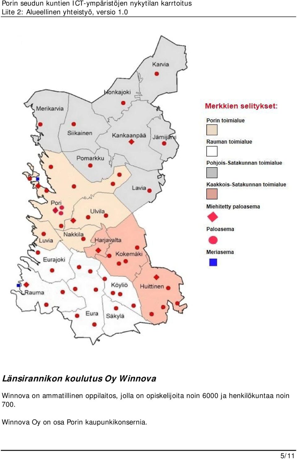 opiskelijoita noin 6000 ja henkilökuntaa