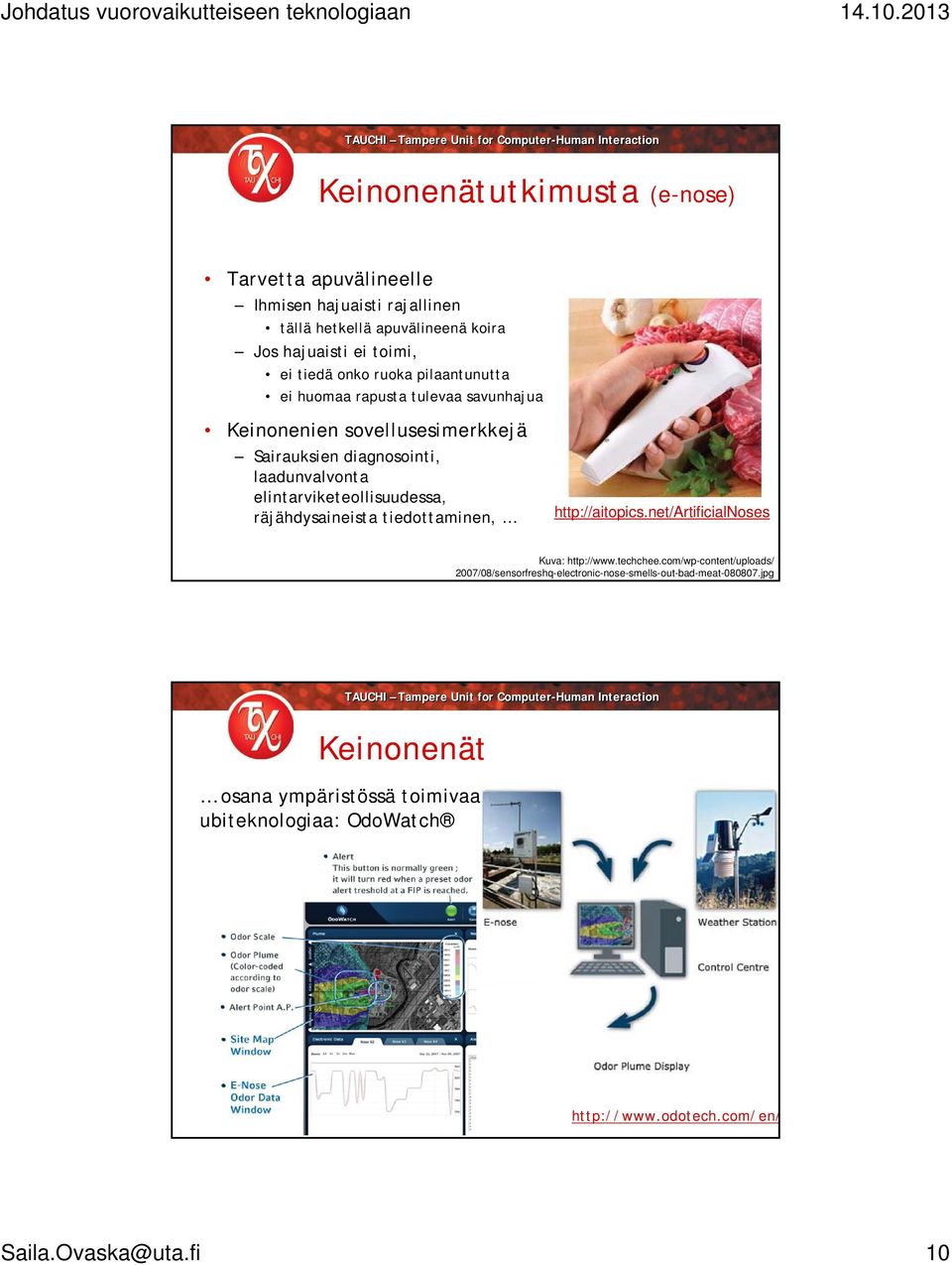 elintarviketeollisuudessa, räjähdysaineista tiedottaminen, http://aitopics.net/artificialnoses Kuva: http://www.techchee.