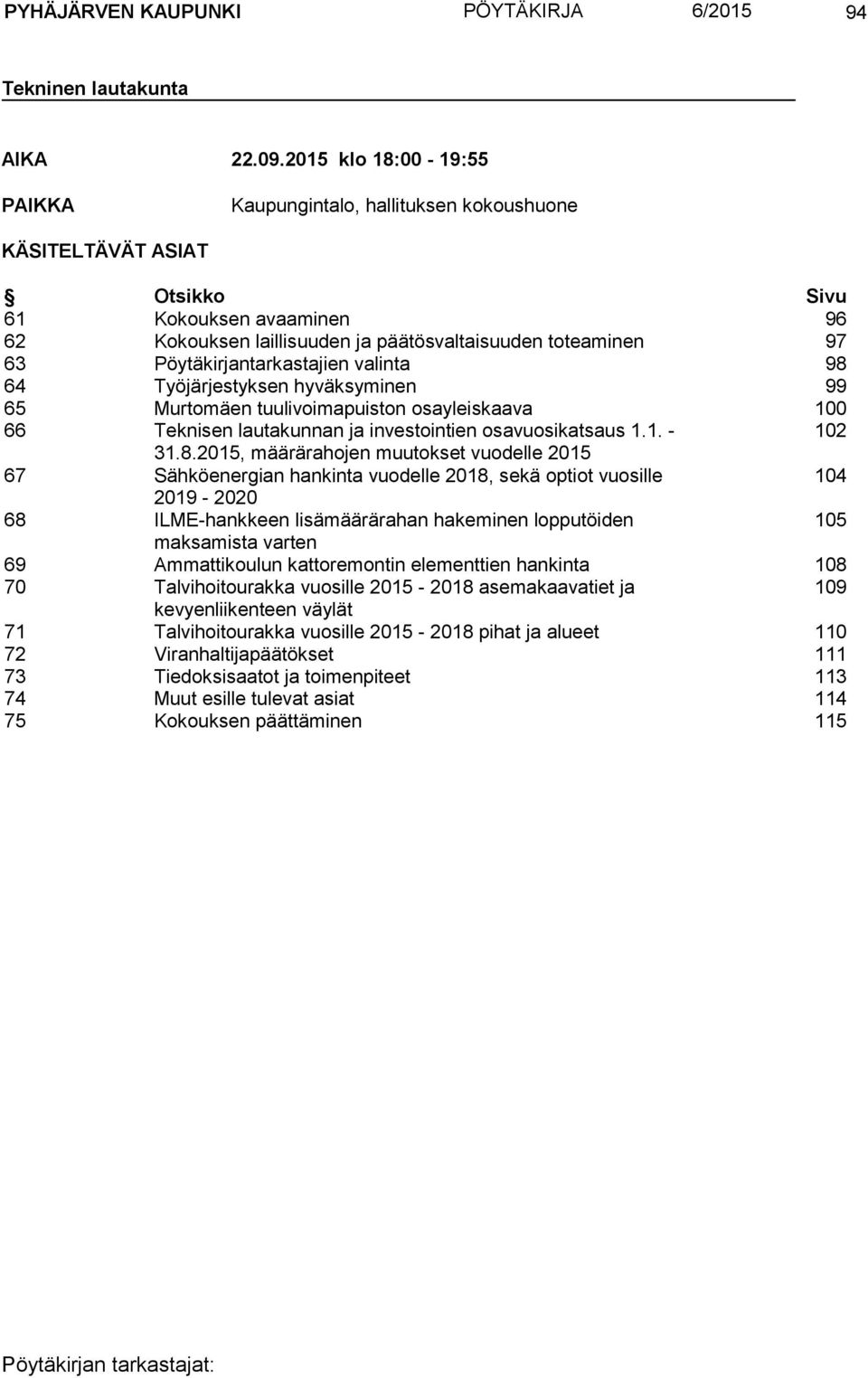 Pöytäkirjantarkastajien valinta 98 