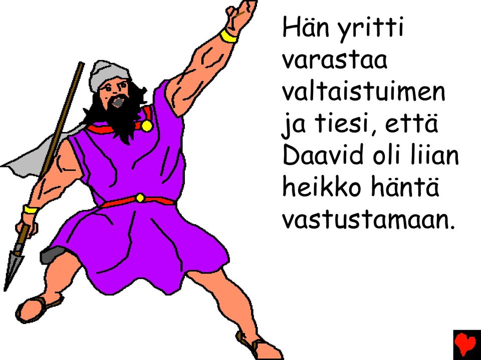 tiesi, että Daavid oli