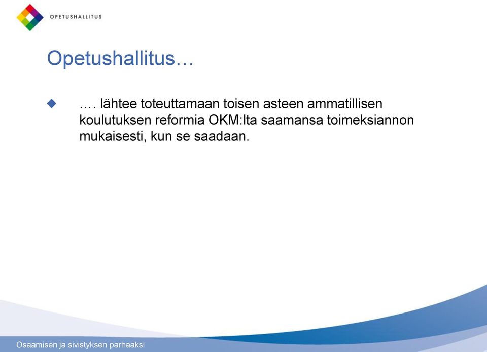 ammatillisen koulutuksen reformia