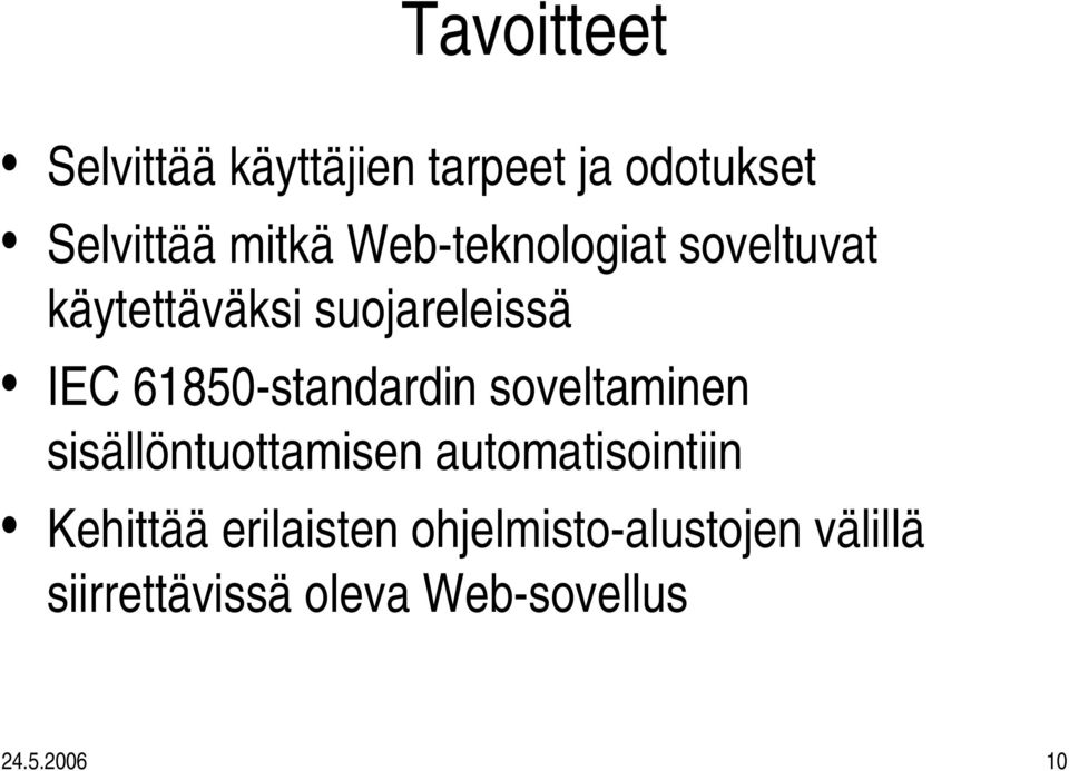 soveltaminen sisällöntuottamisen automatisointiin Kehittää erilaisten