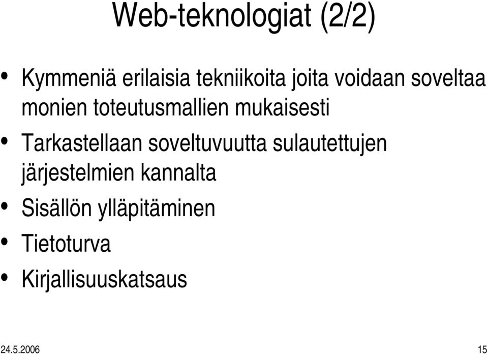 Tarkastellaan soveltuvuutta sulautettujen järjestelmien