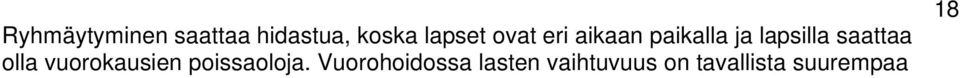 olla vuorokausien poissaoloja.