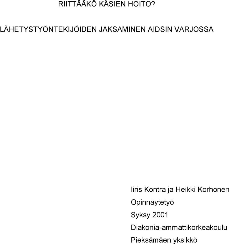VARJOSSA Iiris Kontra ja Heikki Korhonen