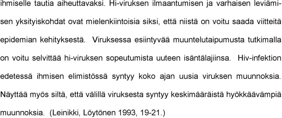 viitteitä epidemian kehityksestä.