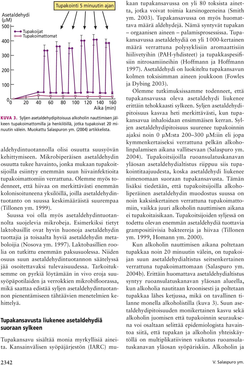 aldehydintuotannolla olisi osuutta suusyövän kehittymiseen.