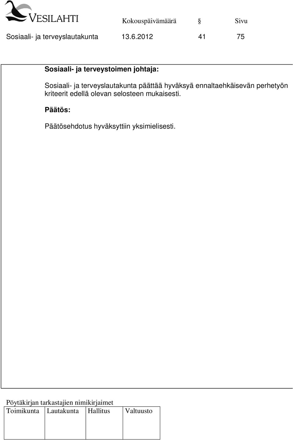 terveyslautakunta päättää hyväksyä ennaltaehkäisevän perhetyön