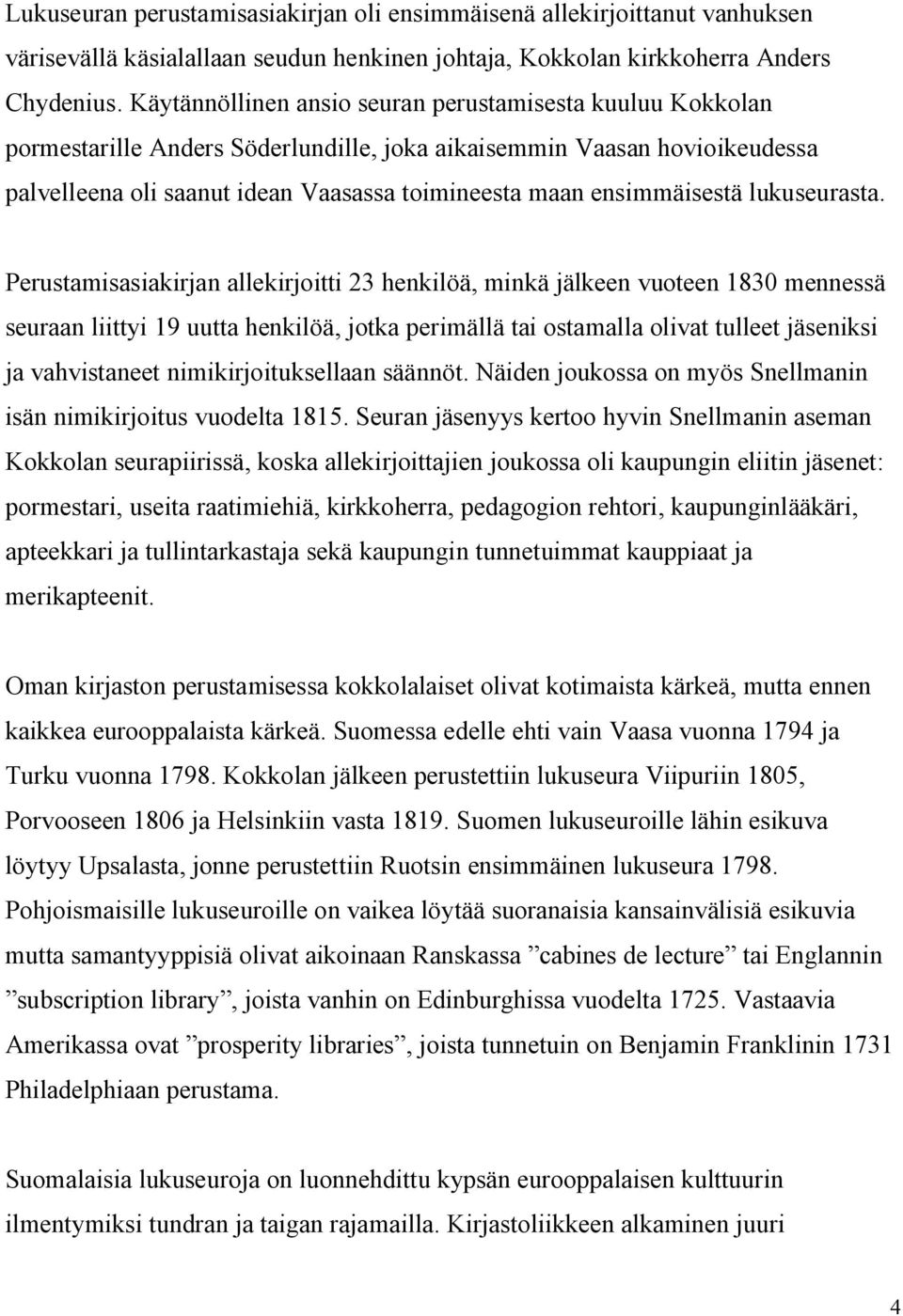 ensimmäisestä lukuseurasta.