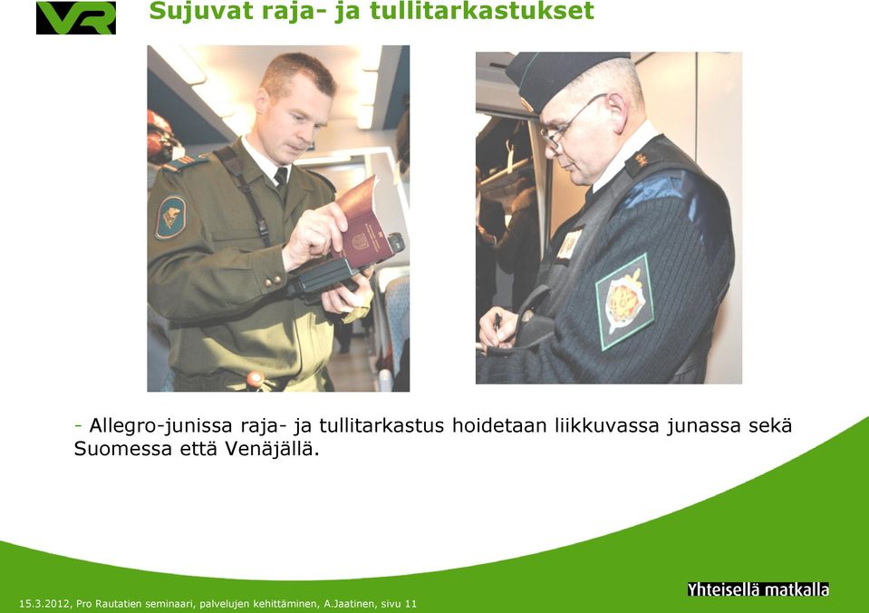 sekä Suomessa että Venäjällä. 15.3.