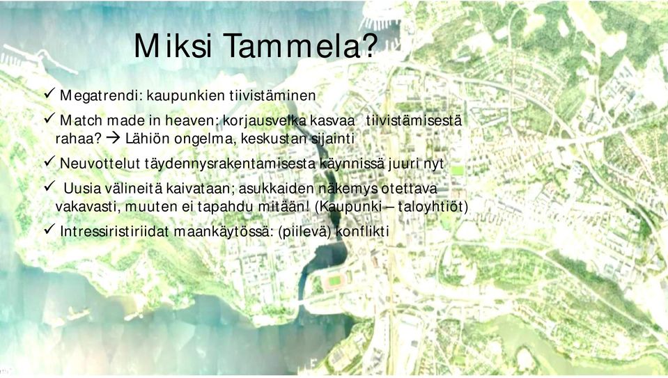 tiivistämisestä rahaa?