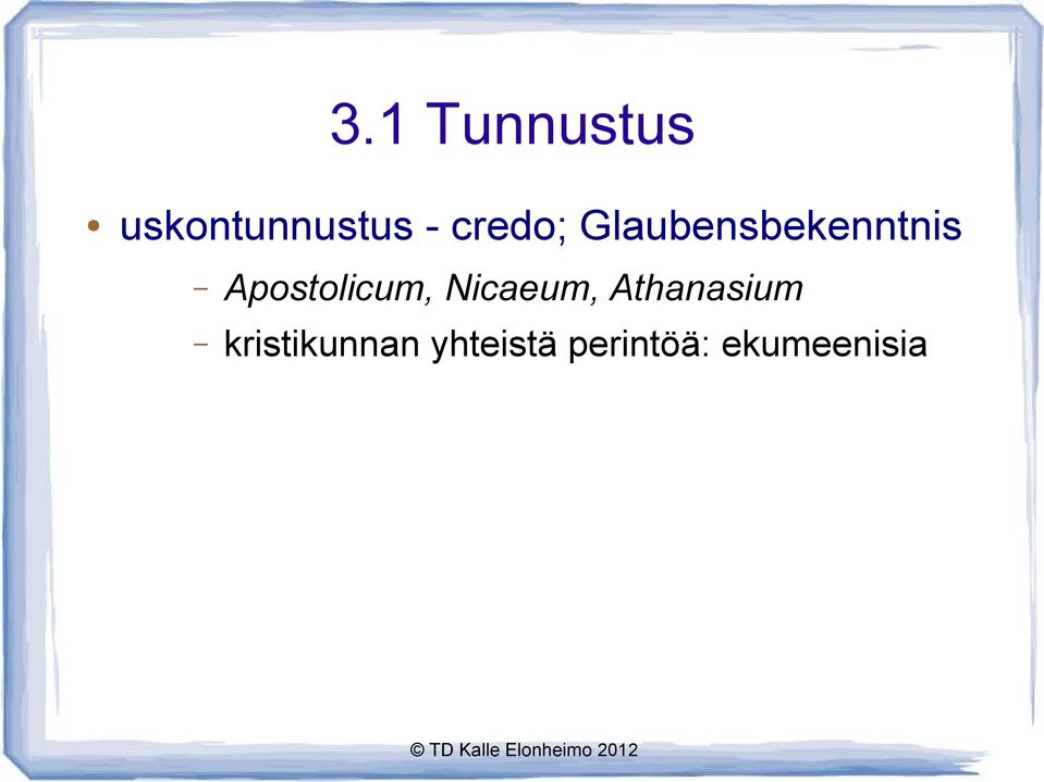 Apostolicum, Nicaeum, Athanasium