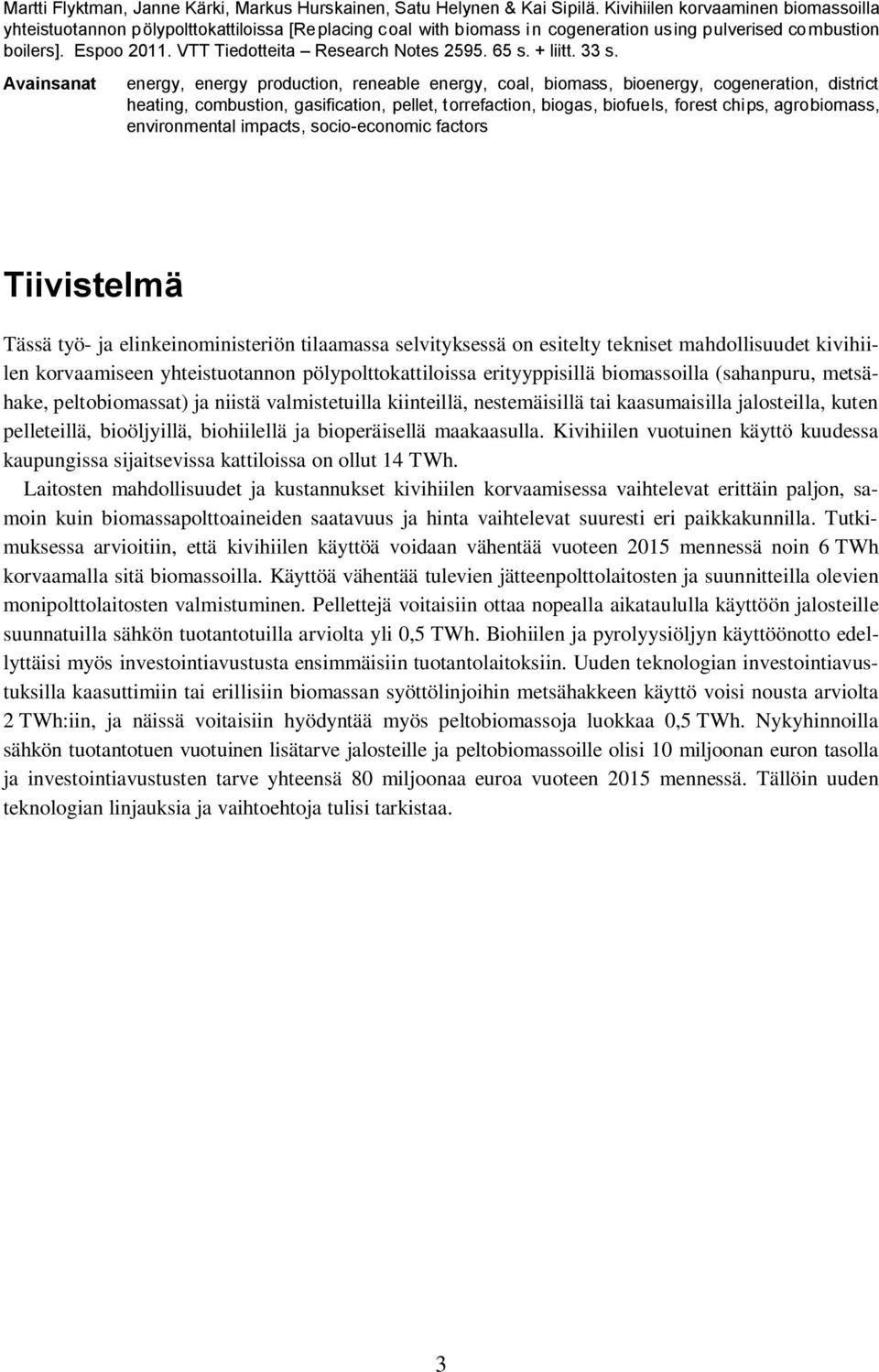 VTT Tiedotteita Research Notes 2595. 65 s. + liitt. 33 s.