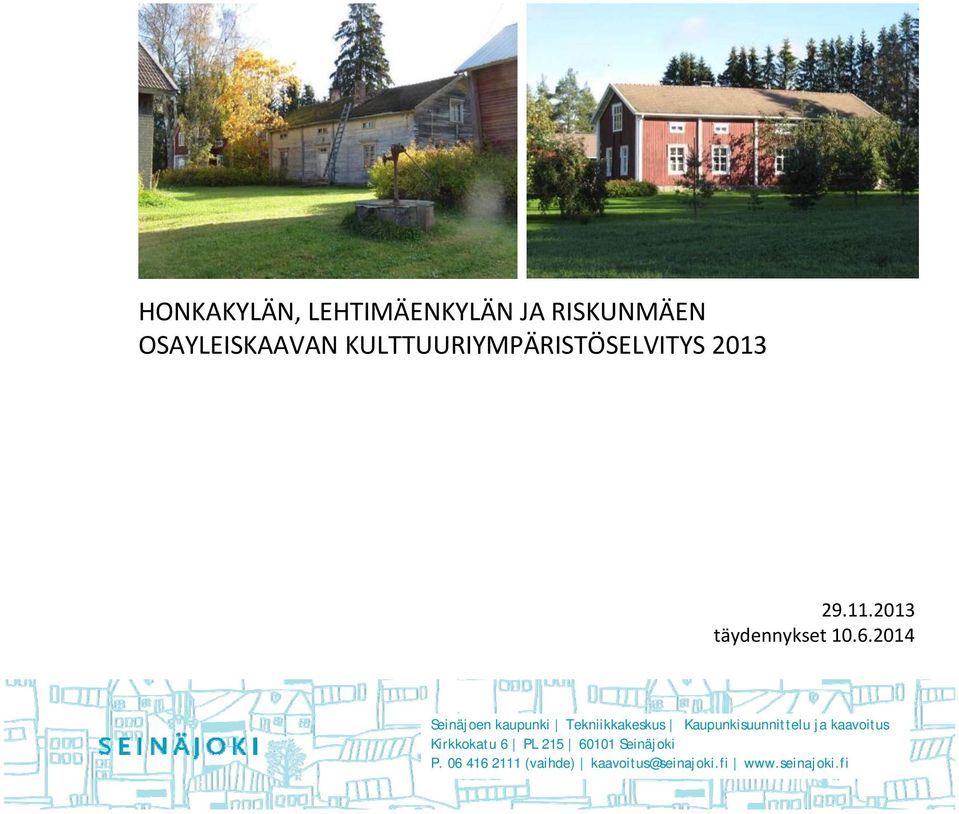 2014 Seinäjen kaupunki Tekniikkakeskus Kaupunkisuunnittelu ja kaavitus