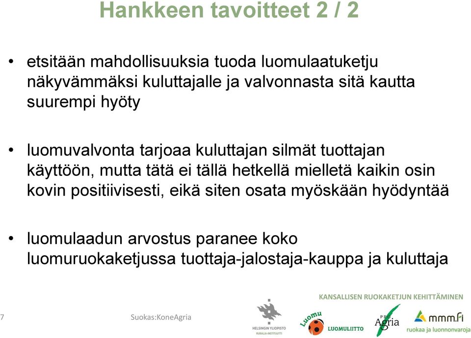 tätä ei tällä hetkellä mielletä kaikin osin kovin positiivisesti, eikä siten osata myöskään hyödyntää